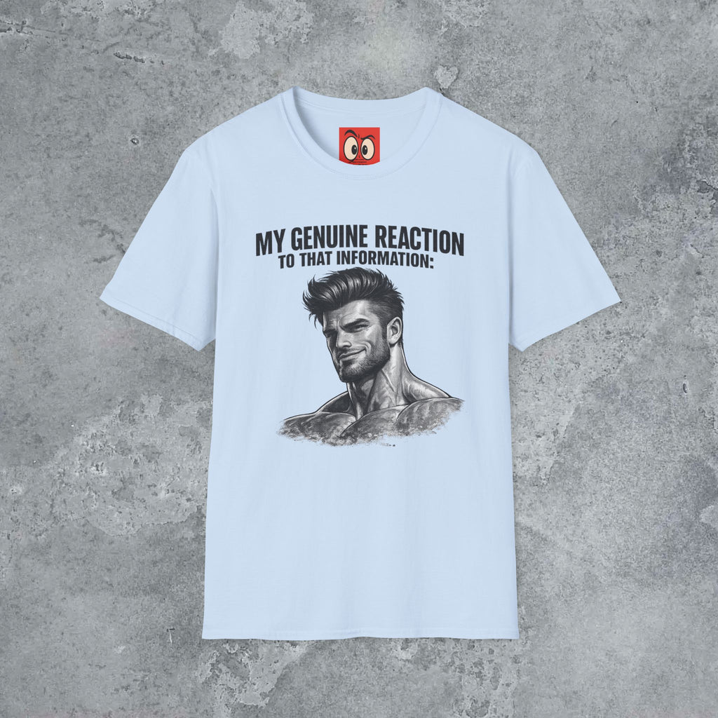 My Genuine Reaction T-Shirt