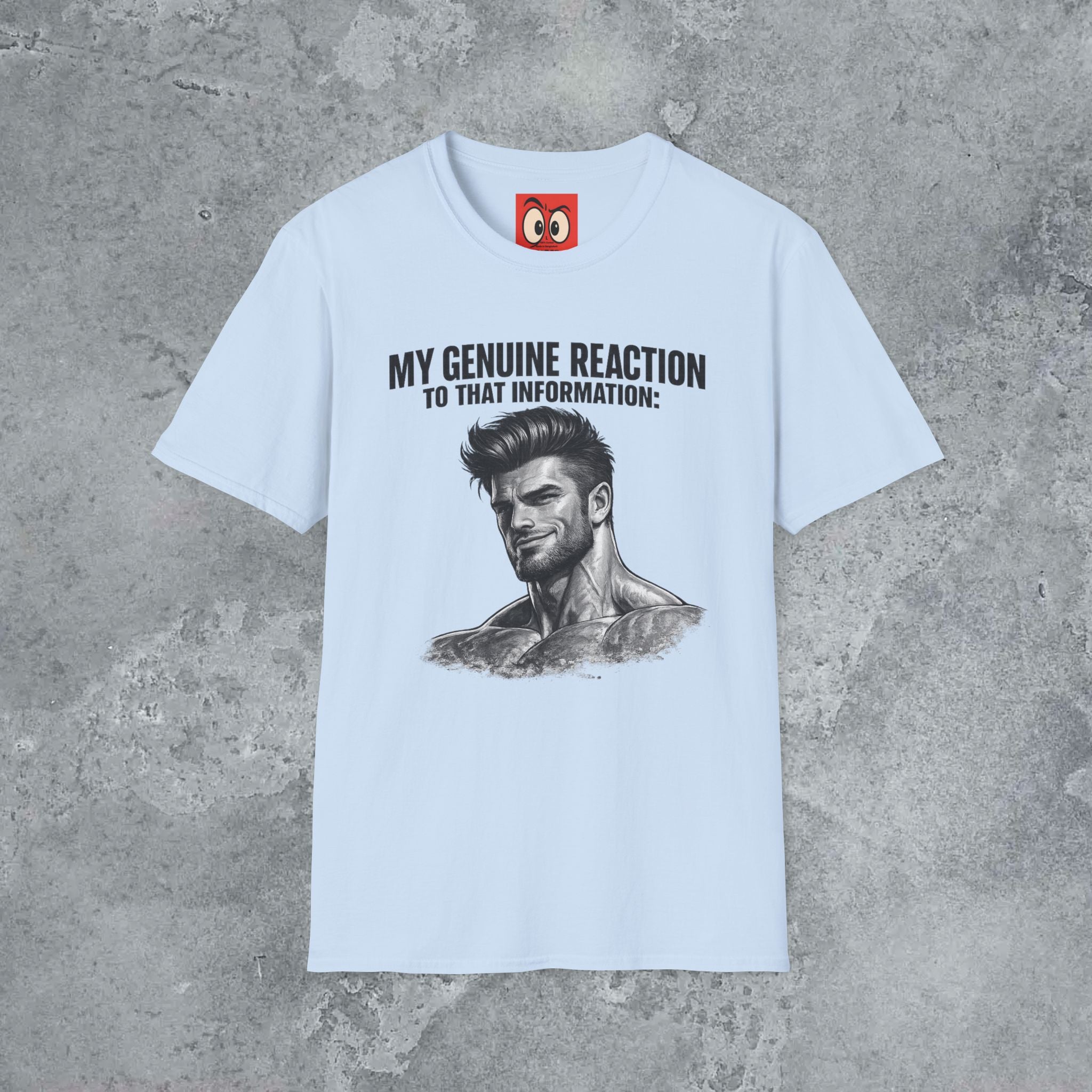 My Genuine Reaction T-Shirt