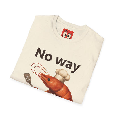 No Way Shrimp T-Shirt