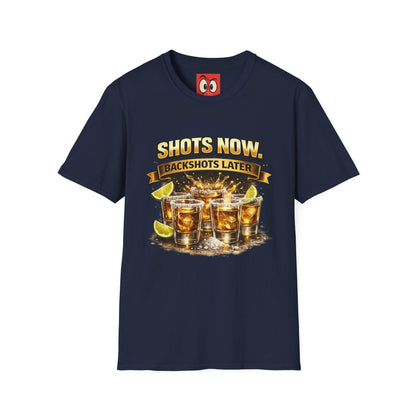 Shots Now Backshots Later T-Shirt