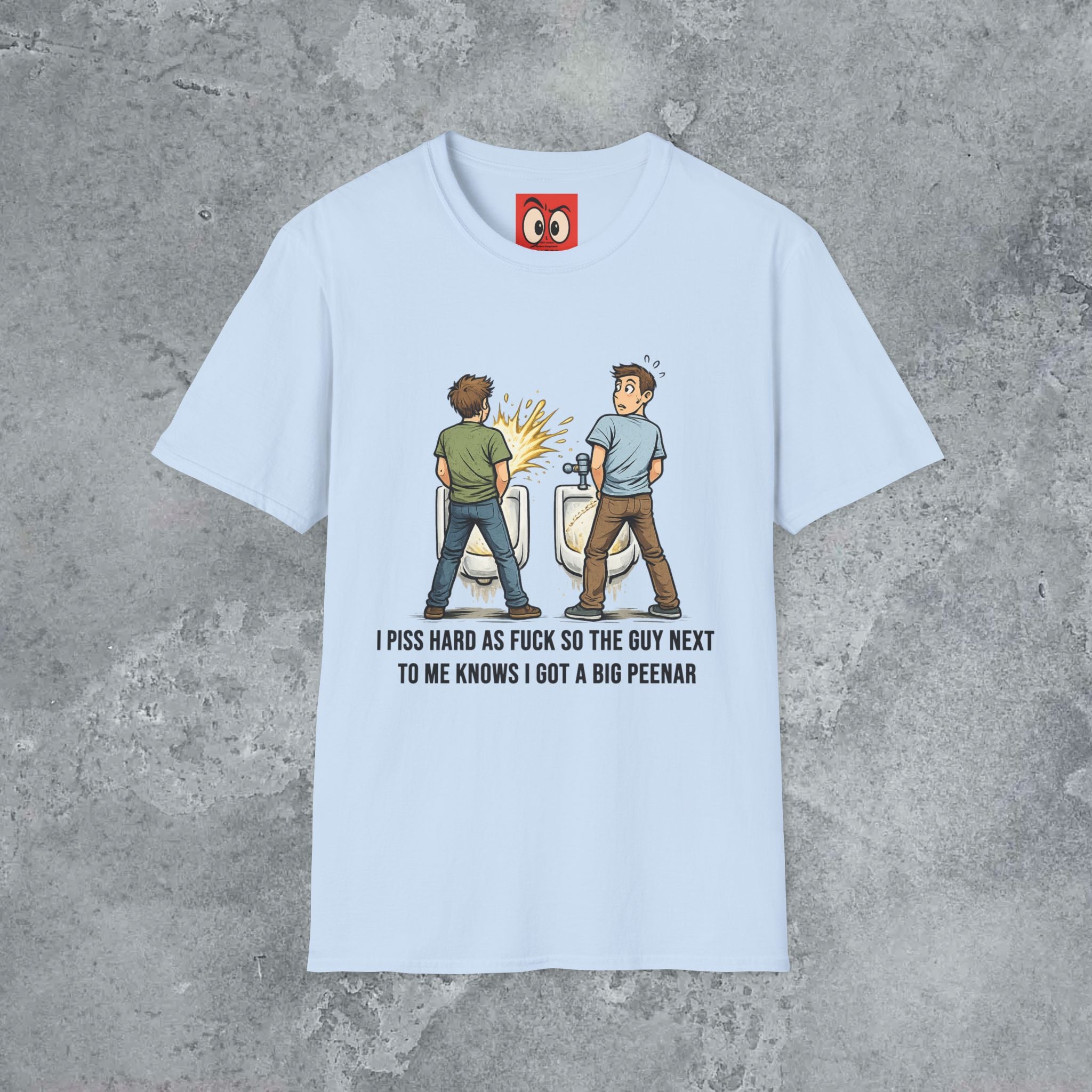 I Piss Hard AF T-Shirt