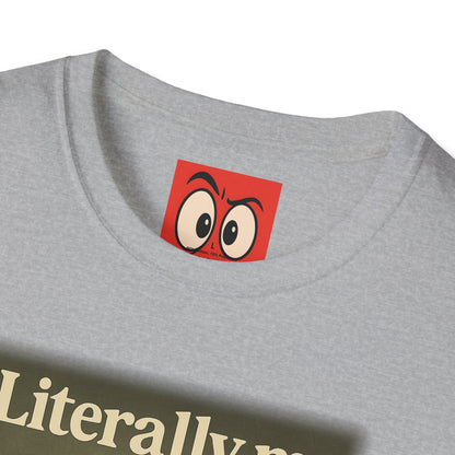 Literally Me T-Shirt