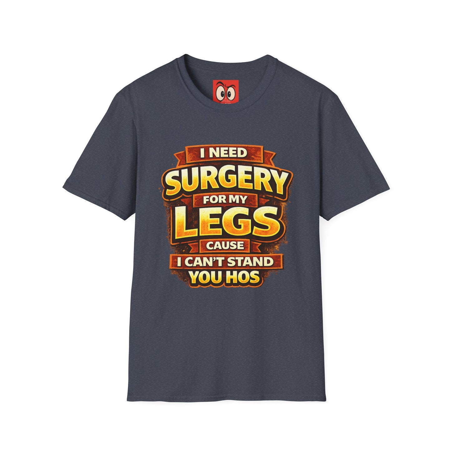 Surgery For My Legs T-Shirt