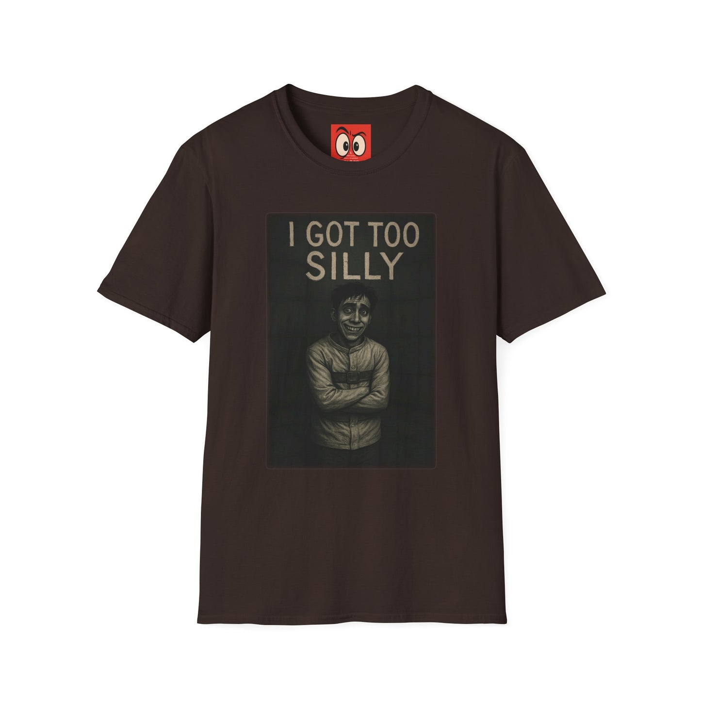 I Got Too Silly T-Shirt