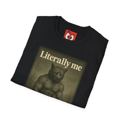 Literally Me T-Shirt