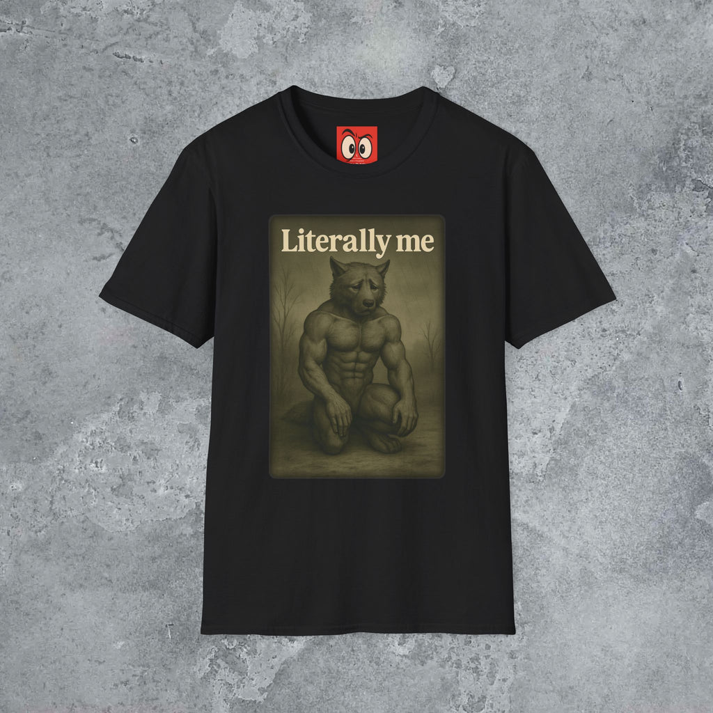 Literally Me T-Shirt