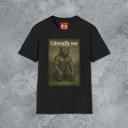 Literally Me T-Shirt