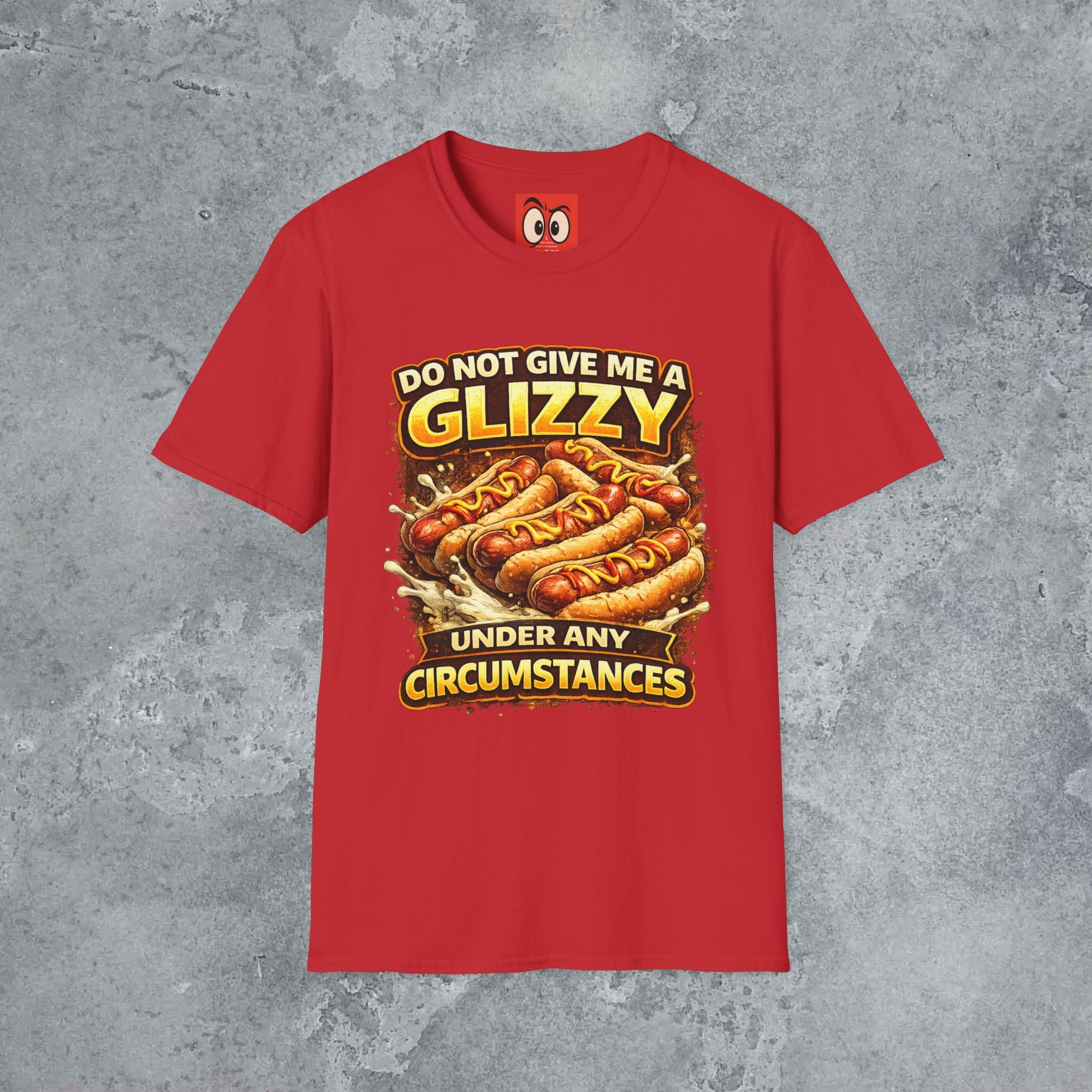 Do Not Give Me a Glizzy T-Shirt