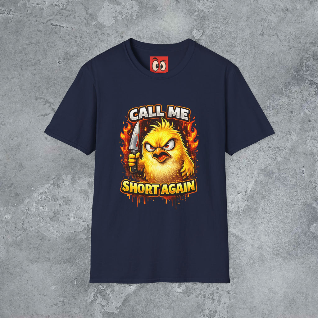 Call Me Short Again T-Shirt