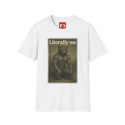 Literally Me T-Shirt