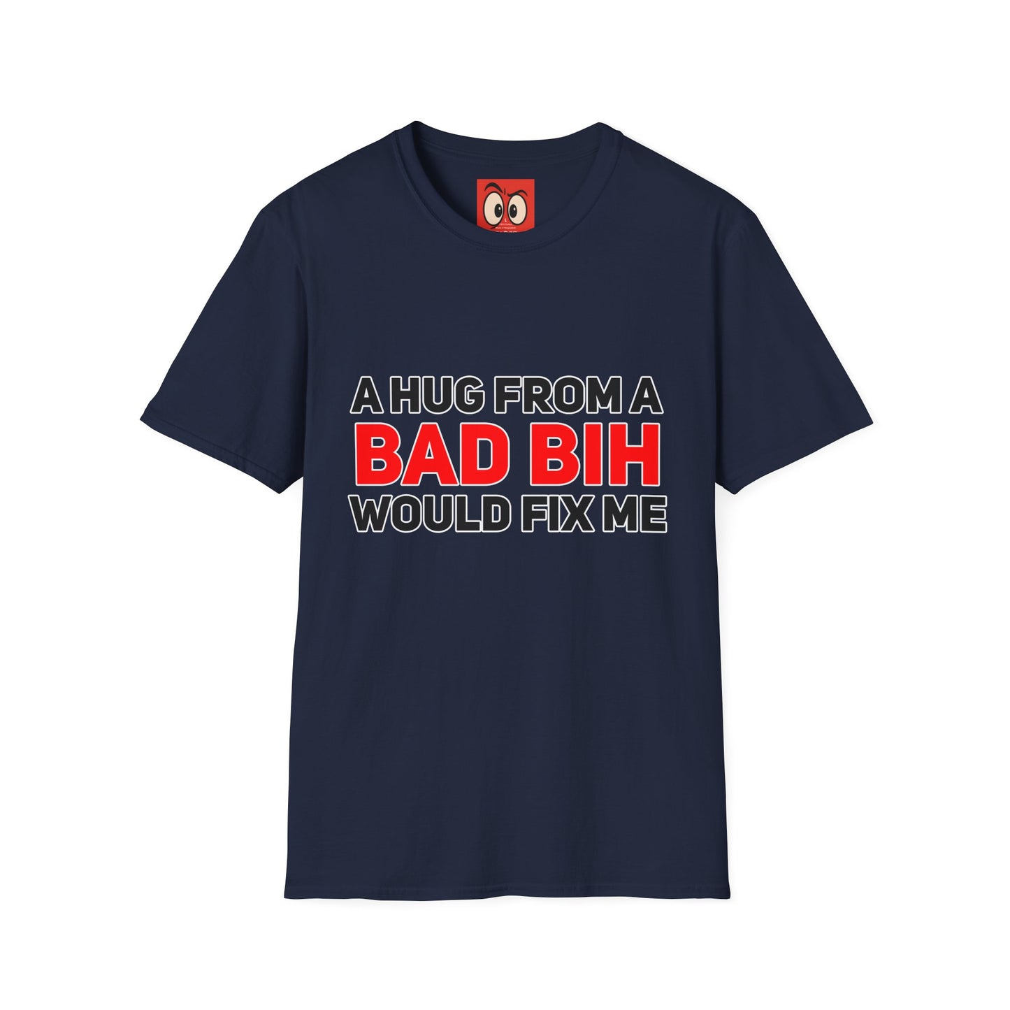 A Hug From A Bad Bih T-Shirt