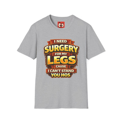 Surgery For My Legs T-Shirt