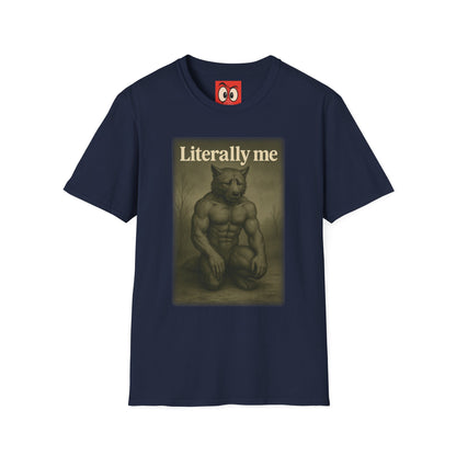 Literally Me T-Shirt