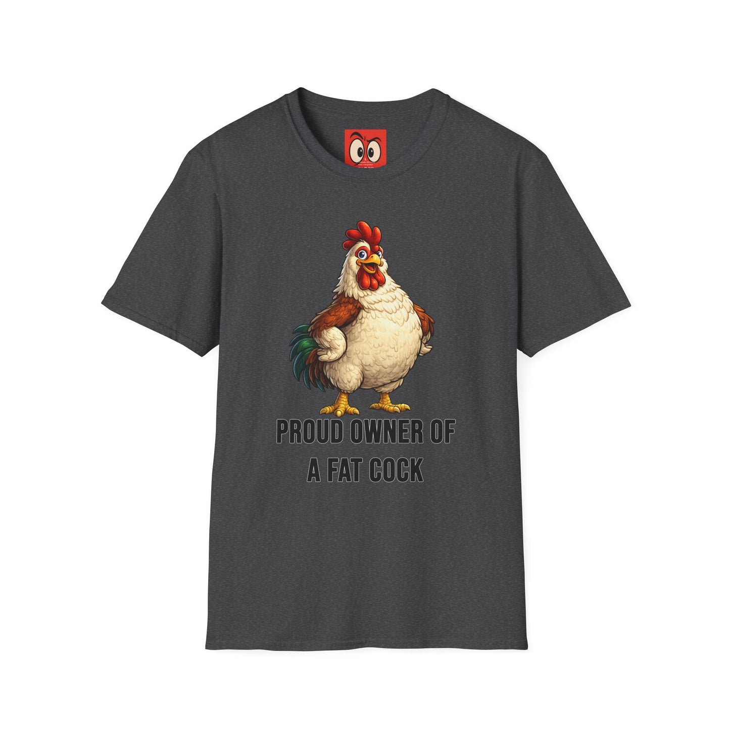 Proud Owner Of A Fat Rooster T-Shirt