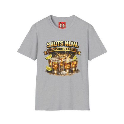 Shots Now Backshots Later T-Shirt