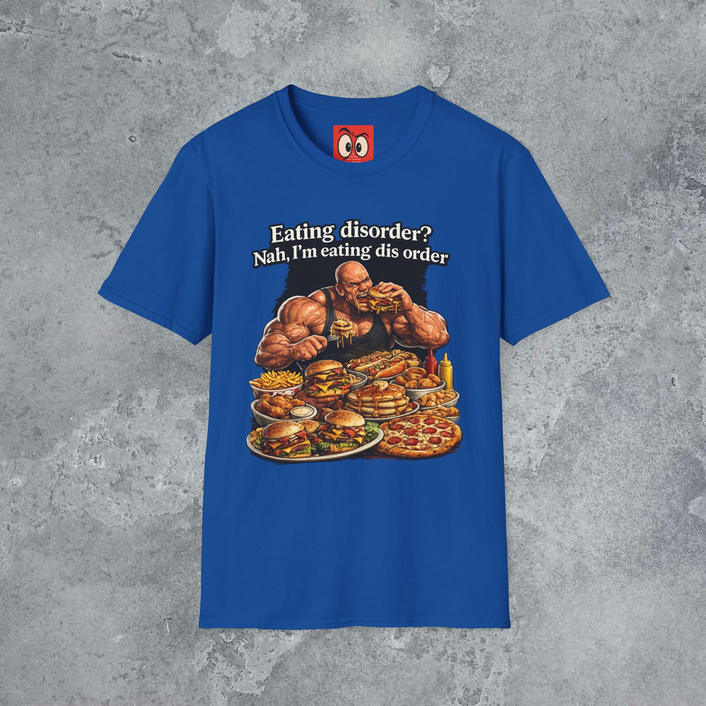 Eating Dis Order T-Shirt