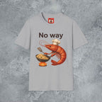 No Way Shrimp T-Shirt