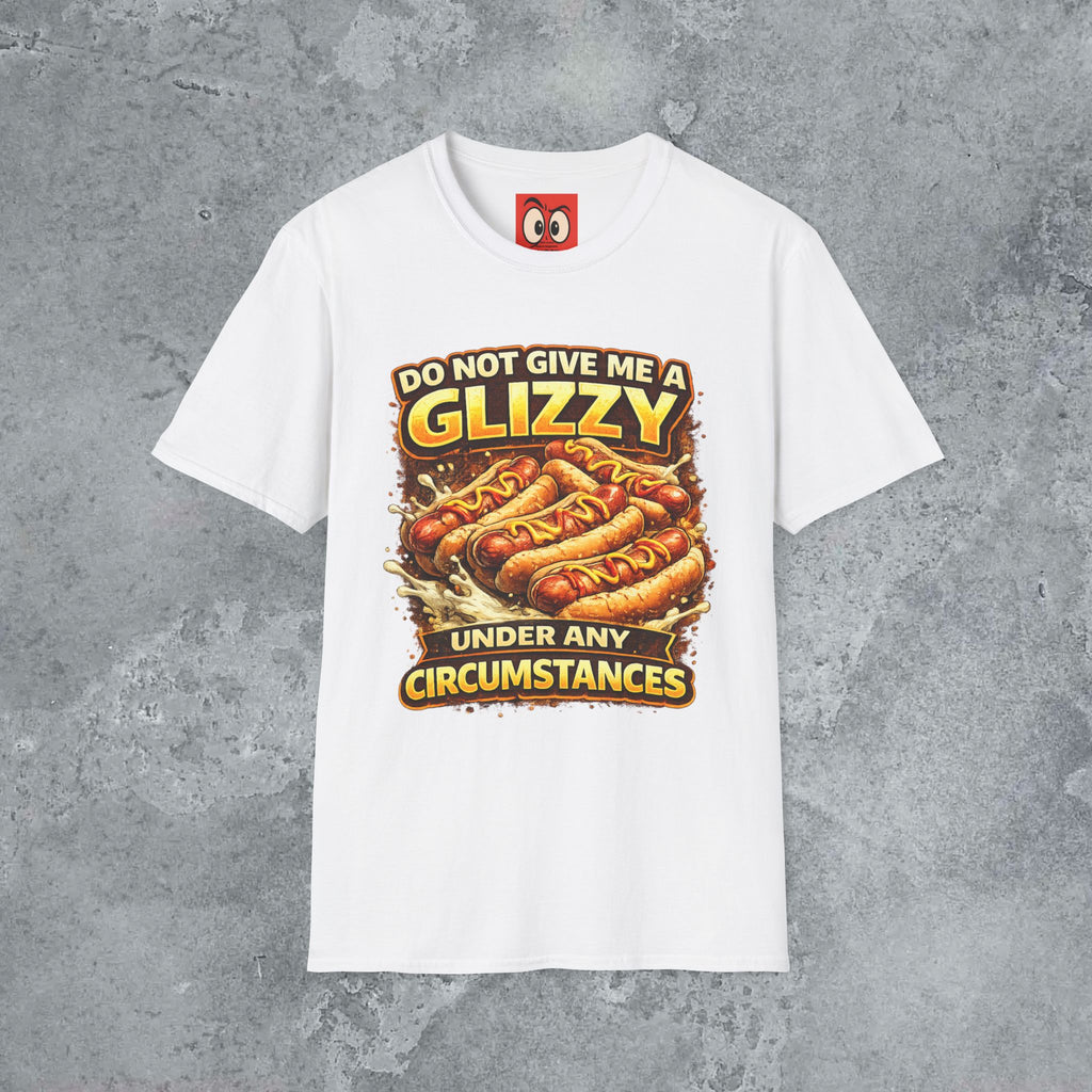 Do Not Give Me a Glizzy T-Shirt