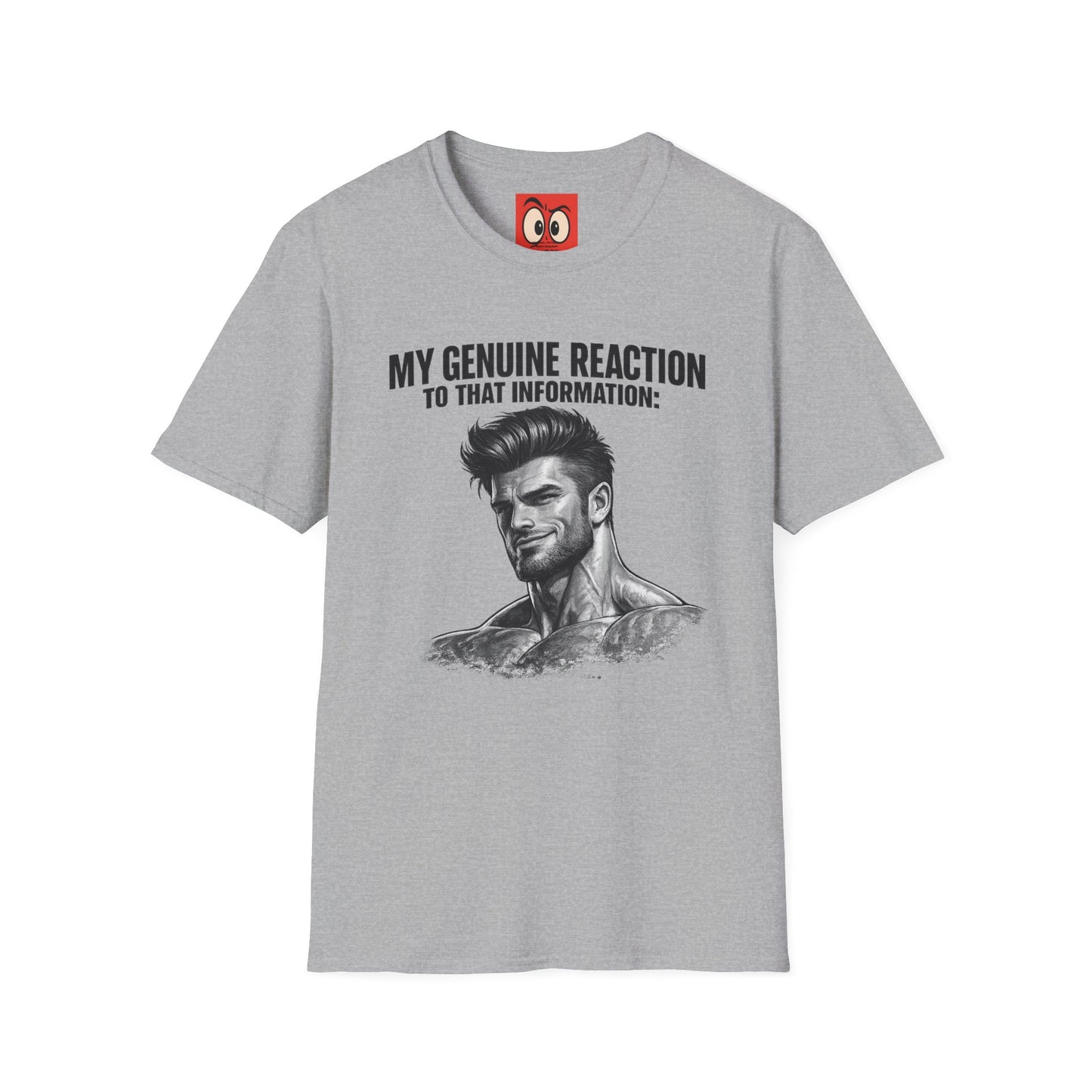 My Genuine Reaction T-Shirt