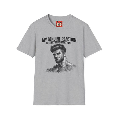 My Genuine Reaction T-Shirt