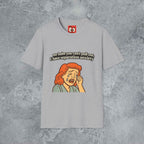 No Babe You Can't Pull Out T-Shirt