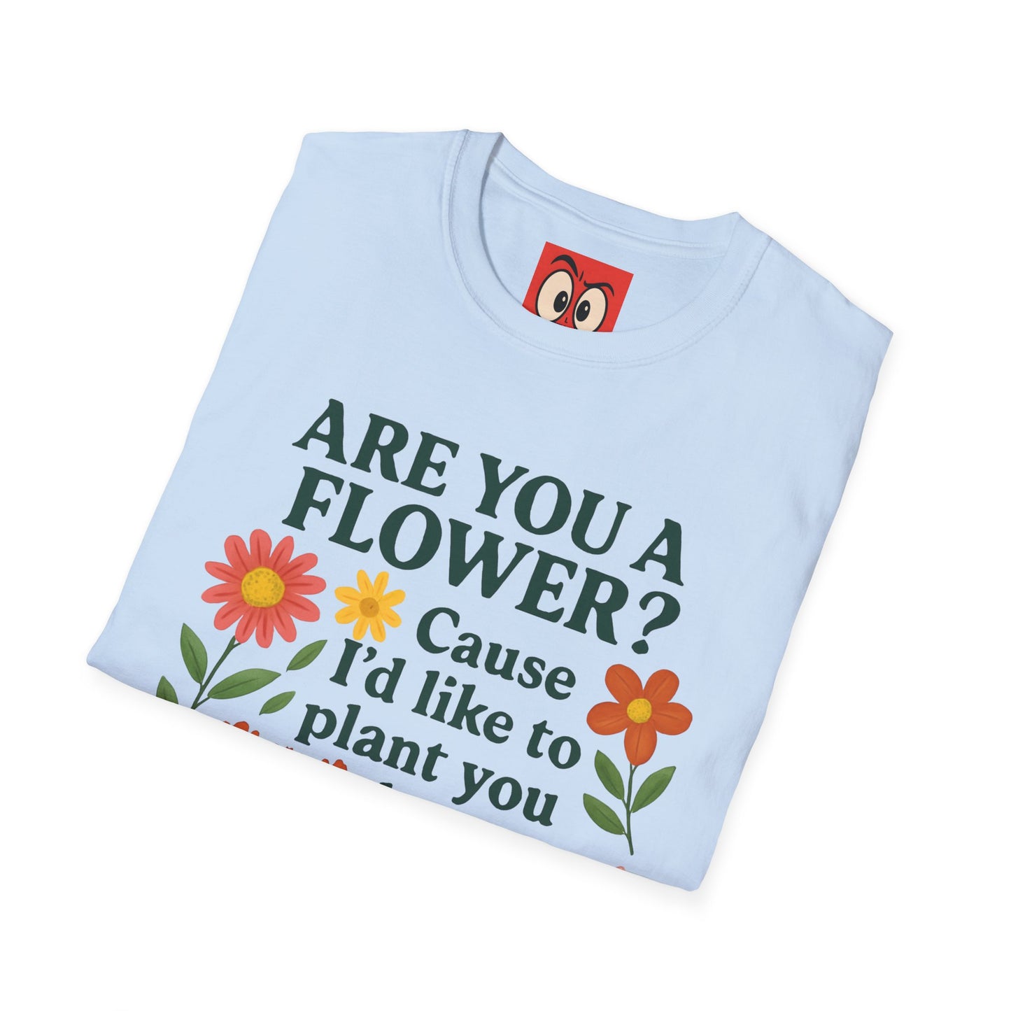 I'd Like to Plant You T-Shirt
