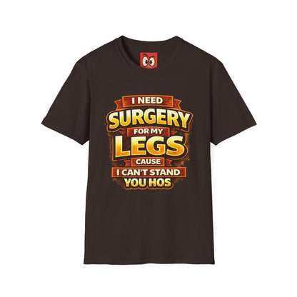 Surgery For My Legs T-Shirt