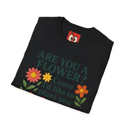 I'd Like to Plant You T-Shirt