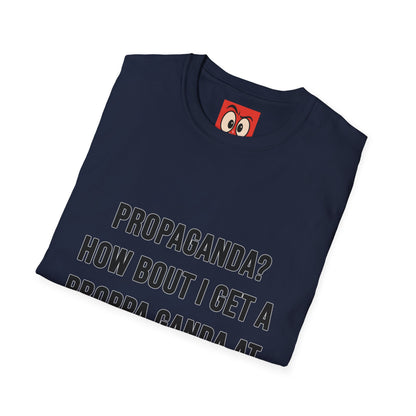 Propaganda? T-Shirt