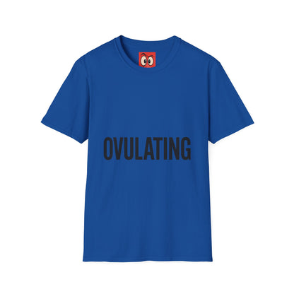 Ovulating T-Shirt