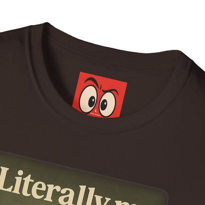 Literally Me T-Shirt