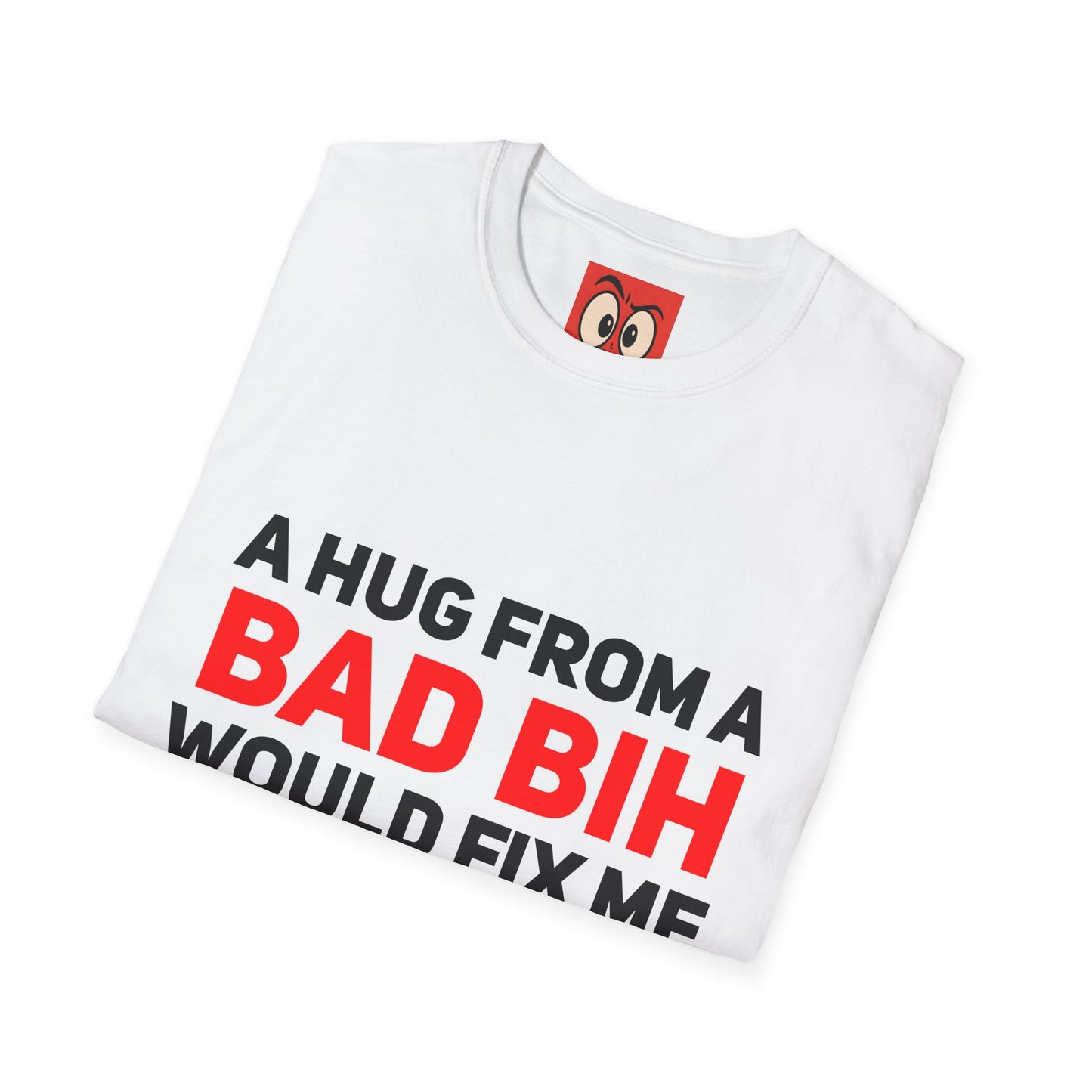 A Hug From A Bad Bih T-Shirt