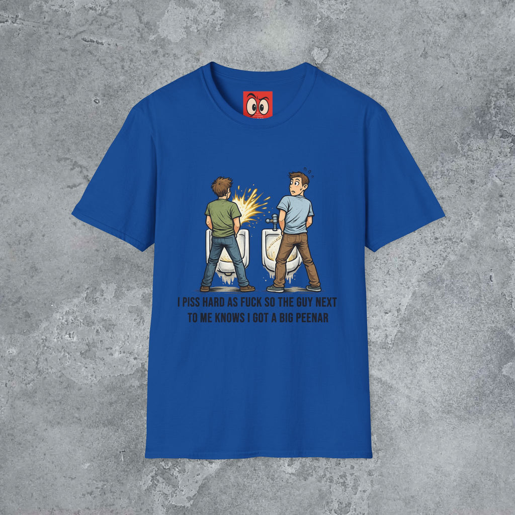 I Piss Hard AF T-Shirt