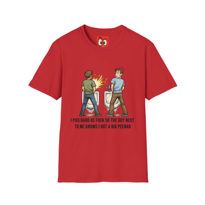 I Piss Hard AF T-Shirt