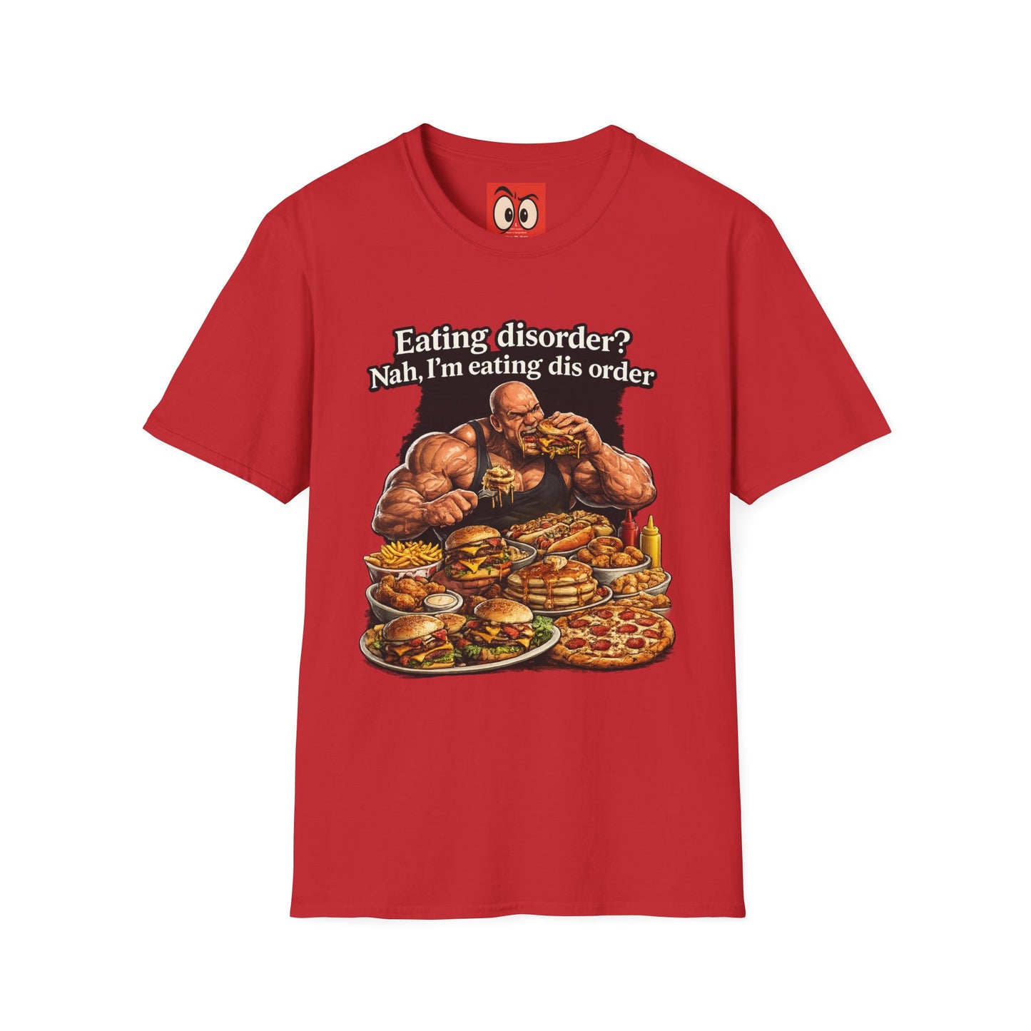Eating Dis Order T-Shirt