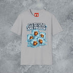 It's So Cold T-Shirt