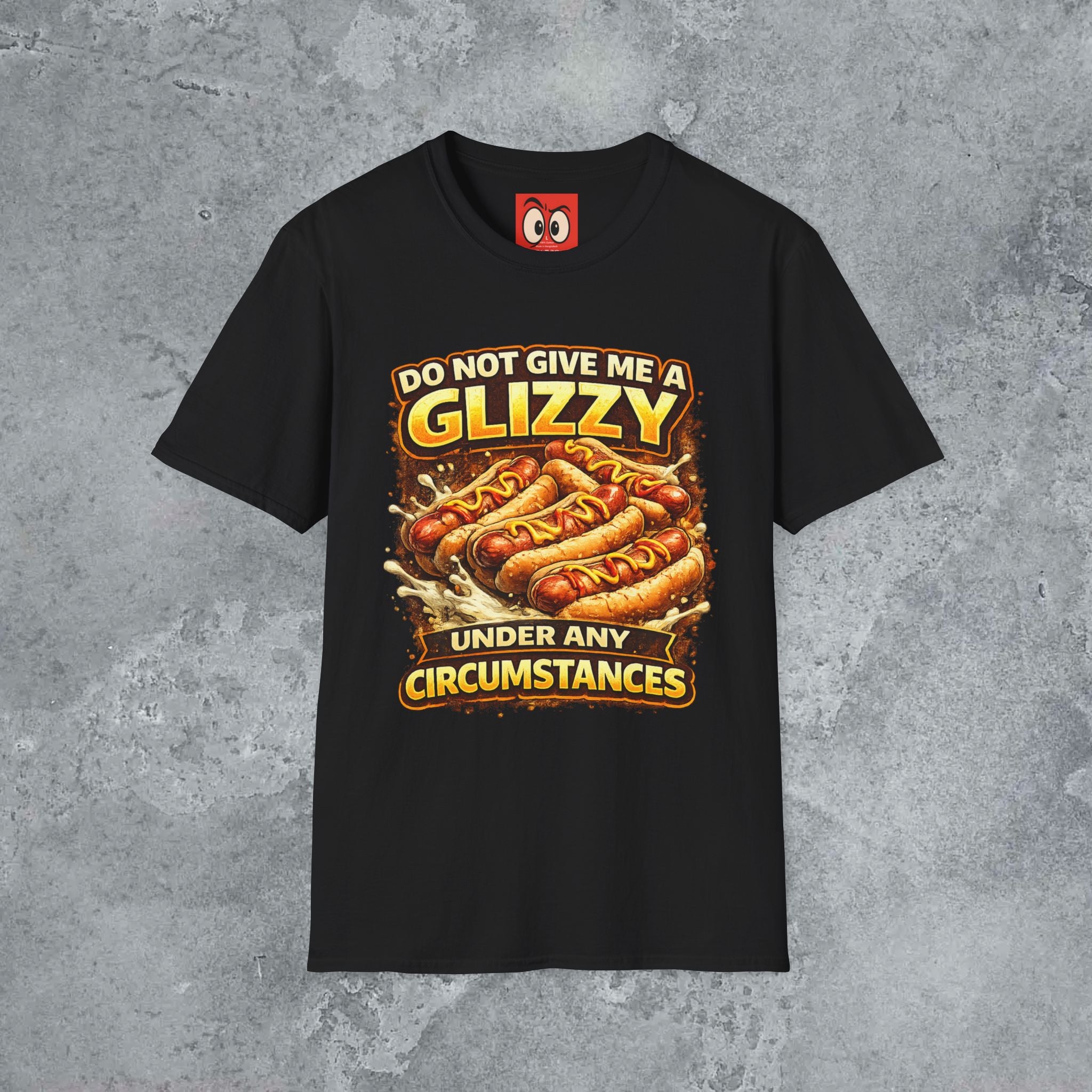 Do Not Give Me a Glizzy T-Shirt