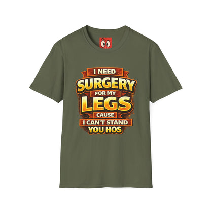 Surgery For My Legs T-Shirt
