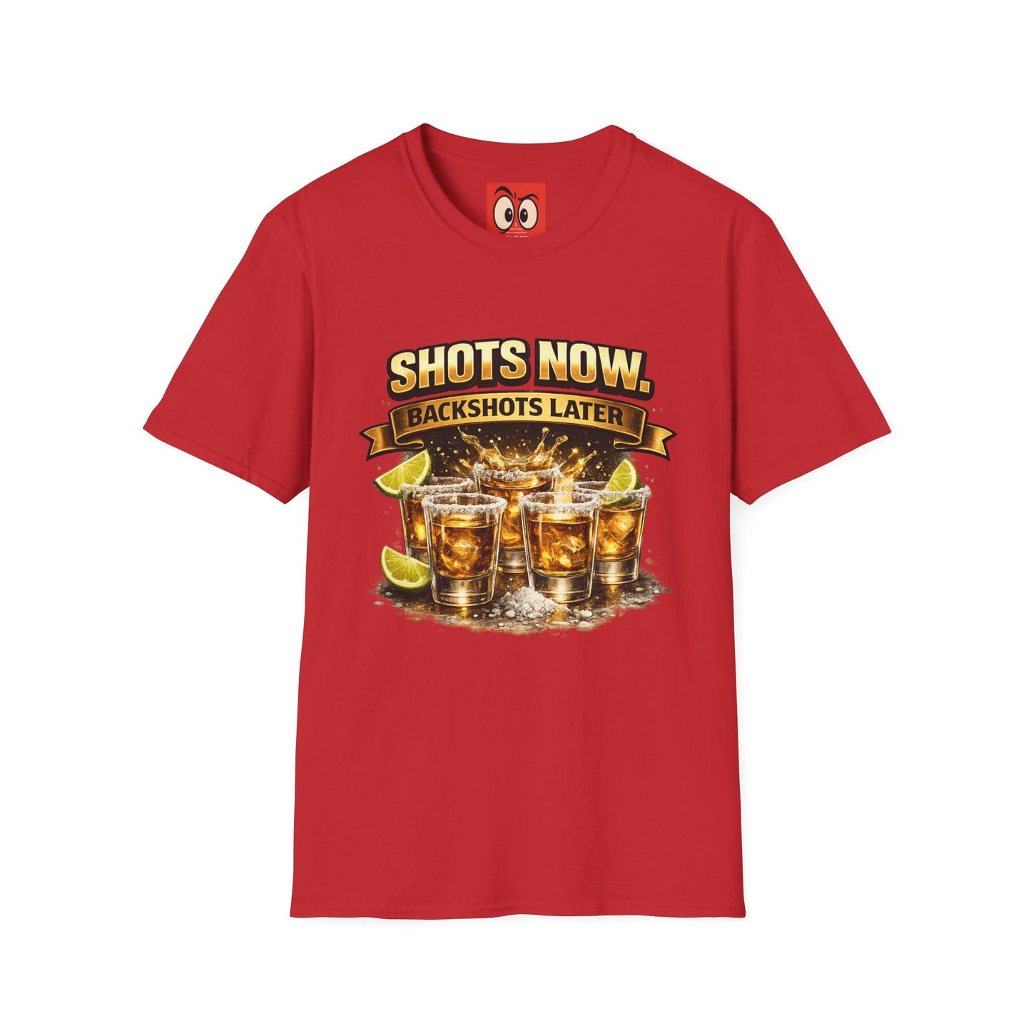 Shots Now Backshots Later T-Shirt