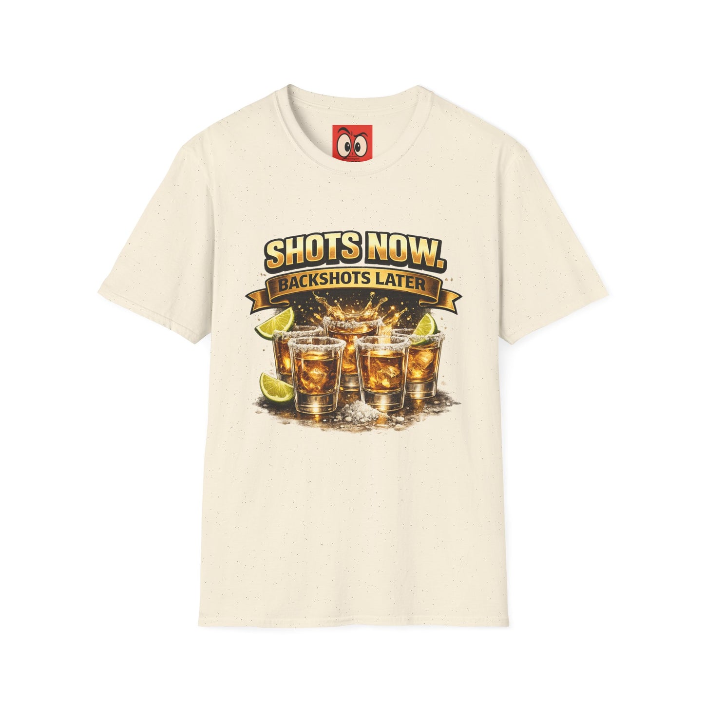 Shots Now Backshots Later T-Shirt