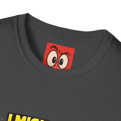 I Might Be Low Income T-Shirt
