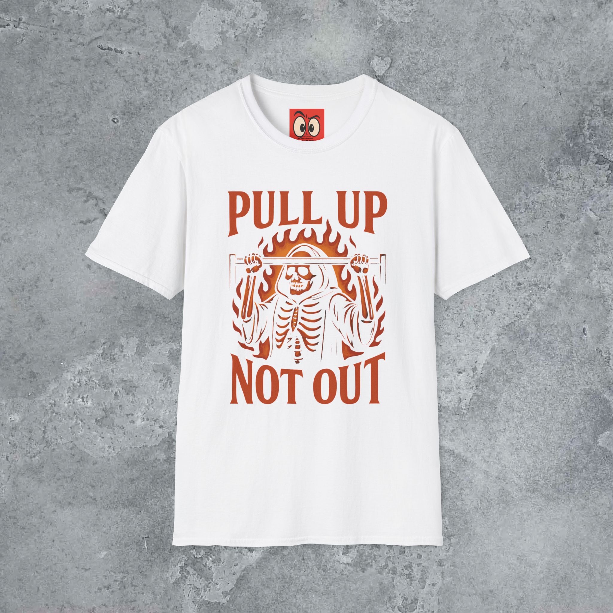 Pull Up Not Out T-Shirt