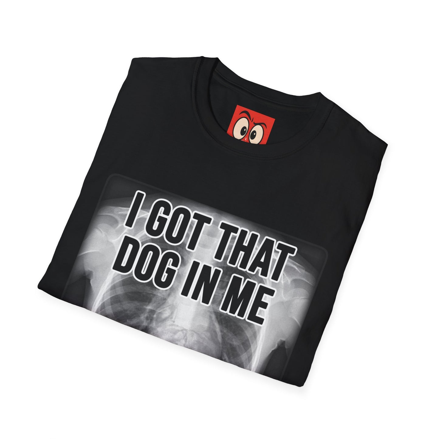 I Got That Dog In Me T-Shirt