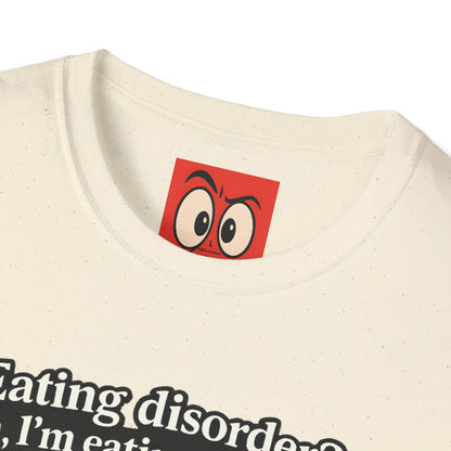 Eating Dis Order T-Shirt