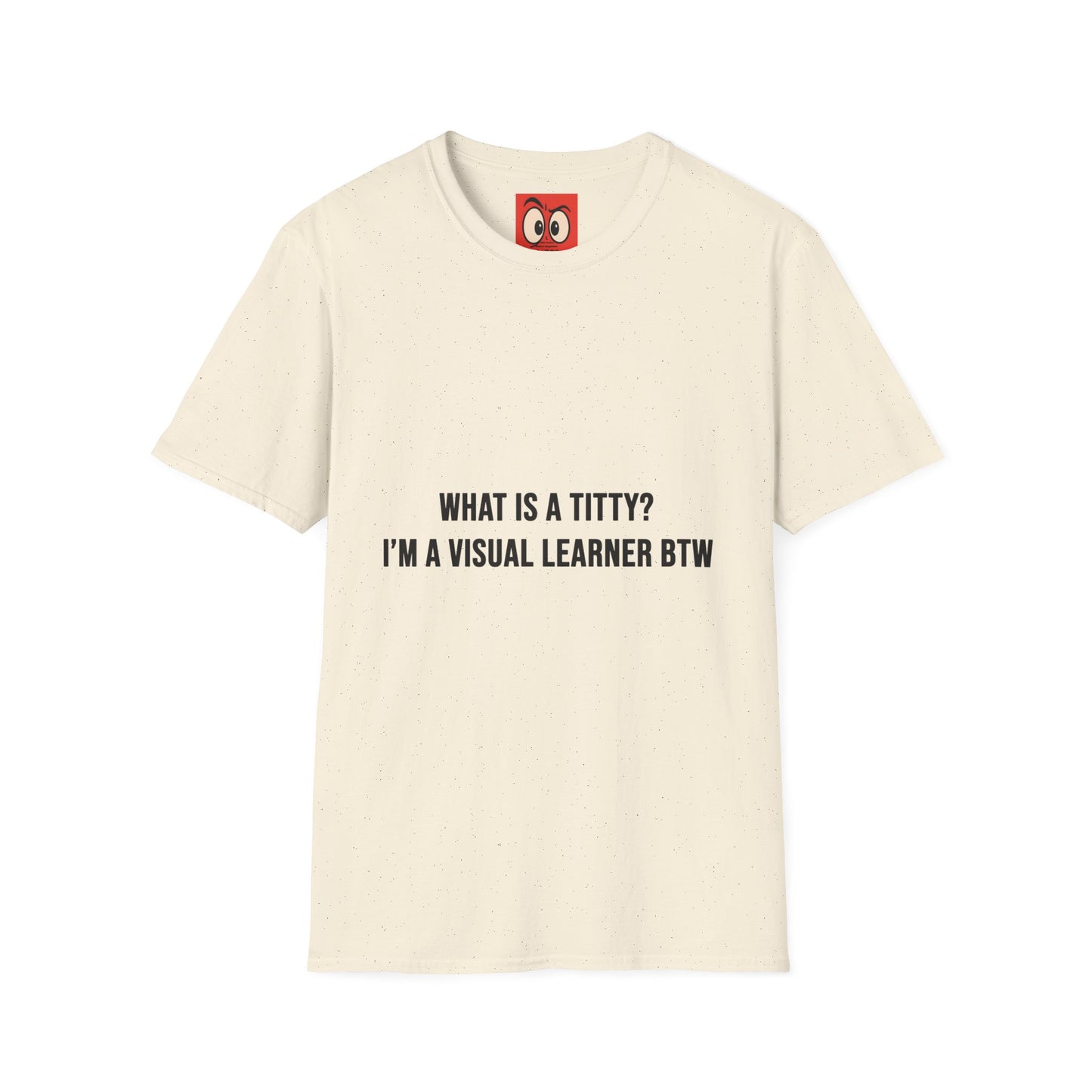 What Is A Titty? T-Shirt