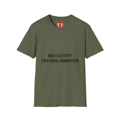 What Is A Titty? T-Shirt