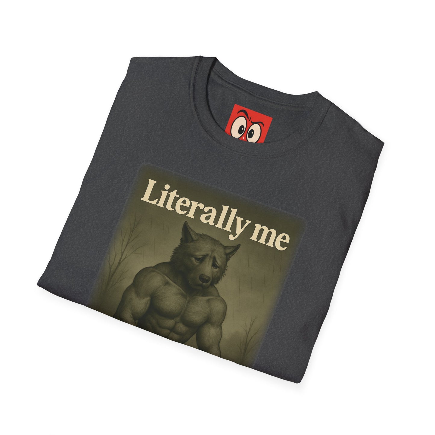 Literally Me T-Shirt