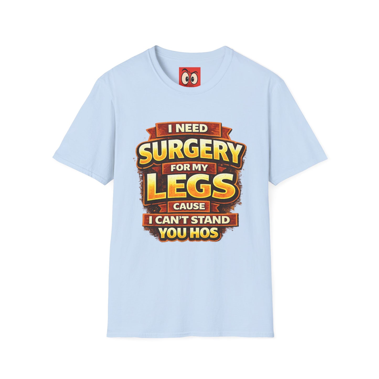 Surgery For My Legs T-Shirt