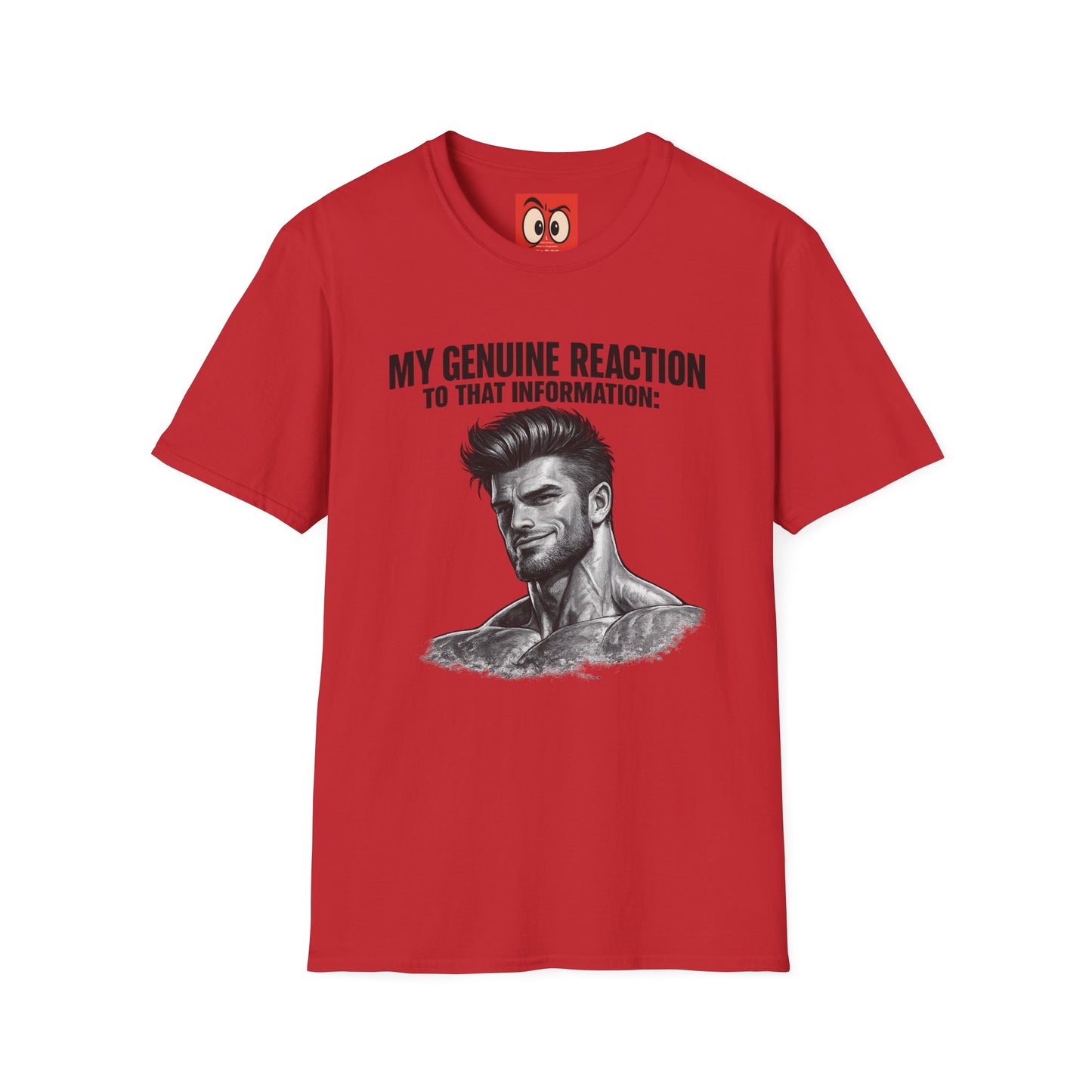 My Genuine Reaction T-Shirt