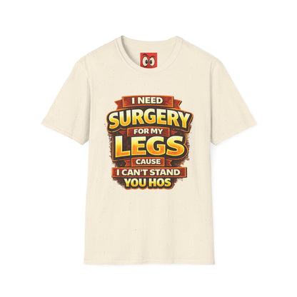 Surgery For My Legs T-Shirt